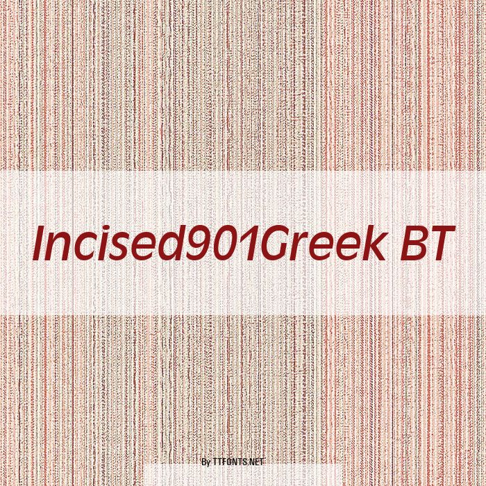 Incised901Greek BT example